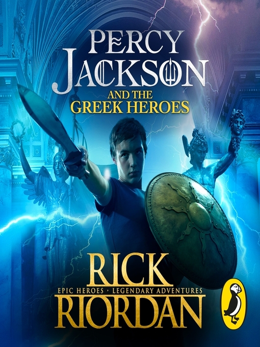 Title details for Percy Jackson and the Greek Heroes by Rick Riordan - Wait list